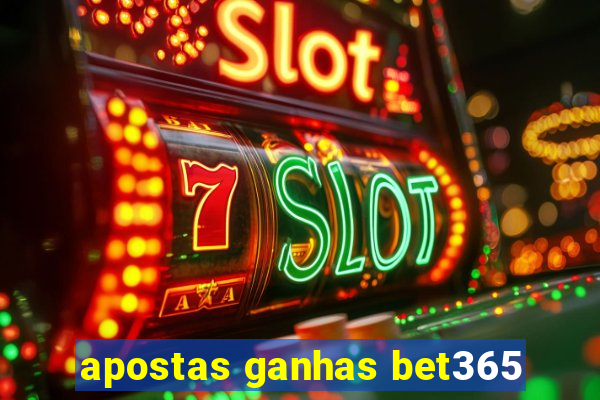 apostas ganhas bet365